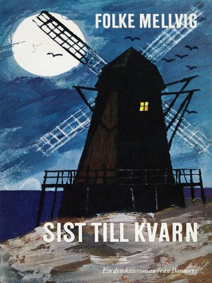 cover image of Sist till kvarn